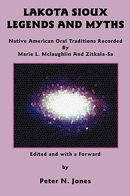 Bild des Verkufers fr Lakota Sioux Legends and Myths: Native American Oral Traditions Recorded by Marie L. McLaughlin and Zitkala-Sa (Paperback or Softback) zum Verkauf von BargainBookStores