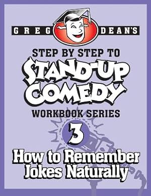 Seller image for Step by Step to Stand-Up Comedy - Workbook Series: Workbook 3: How to Remember Jokes Naturally (Paperback or Softback) for sale by BargainBookStores