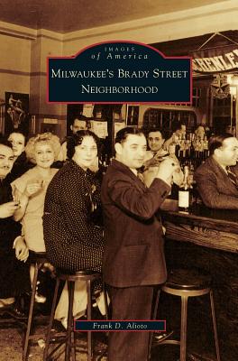Immagine del venditore per Milwaukee's Brady Street Neighborhood (Hardback or Cased Book) venduto da BargainBookStores
