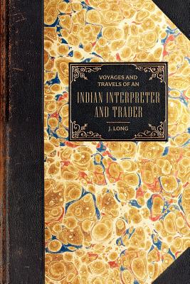 Seller image for Voyages and Travels: Of an Indian Interpreter and Trader (Paperback or Softback) for sale by BargainBookStores