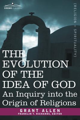 Immagine del venditore per The Evolution of the Idea of God: An Inquiry Into the Origin of Religions (Paperback or Softback) venduto da BargainBookStores