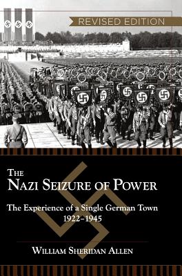 Seller image for The Nazi Seizure of Power: The Experience of a Single German Town, 1922-1945, Revised Edition (Hardback or Cased Book) for sale by BargainBookStores