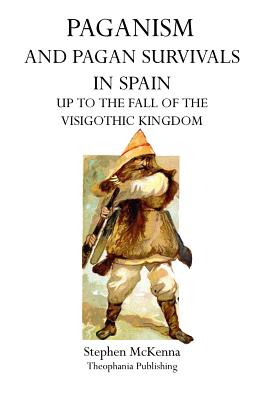 Immagine del venditore per Paganism and Pagan Survivals in Spain: Up to the Fall of the Visigothic Kingdom (Paperback or Softback) venduto da BargainBookStores