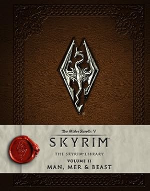 Image du vendeur pour The Elder Scrolls V: Skyrim - The Skyrim Library, Volume II: Man, Mer and Beast (Hardback or Cased Book) mis en vente par BargainBookStores