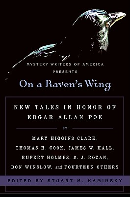 Seller image for On a Raven's Wing: New Tales in Honor of Edgar Allan Poe by Mary Higgins Clark, Thomas H. Cook, James W. Hall, Rupert Holmes, S. J. Rozan (Paperback or Softback) for sale by BargainBookStores