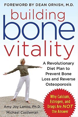 Seller image for Building Bone Vitality: A Revolutionary Diet Plan to Prevent Bone Loss and Reverse Osteoporosis--Without Dairy Foods, Calcium, Estrogen, or Drugs (Paperback or Softback) for sale by BargainBookStores