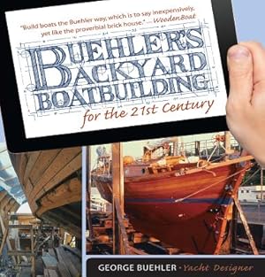 Immagine del venditore per Buehler's Backyard Boatbuilding for the 21st Century (Paperback or Softback) venduto da BargainBookStores