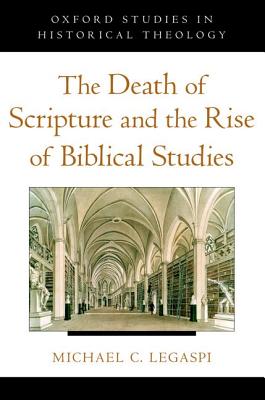 Immagine del venditore per The Death of Scripture and the Rise of Biblical Studies (Paperback or Softback) venduto da BargainBookStores