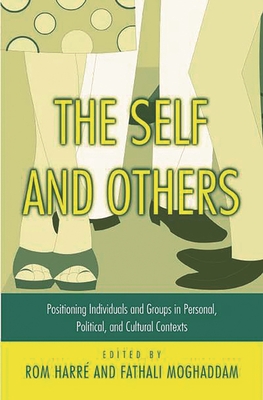 Seller image for The Self and Others: Positioning Individuals and Groups in Personal, Political, and Cultural Contexts (Paperback or Softback) for sale by BargainBookStores