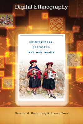 Image du vendeur pour Digital Ethnography: Anthropology, Narrative, and New Media (Paperback or Softback) mis en vente par BargainBookStores