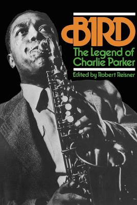 Imagen del vendedor de Bird: The Legend of Charlie Parker (Paperback or Softback) a la venta por BargainBookStores