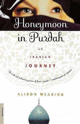 Seller image for Honeymoon in Purdah: An Iranian Journey (Paperback or Softback) for sale by BargainBookStores