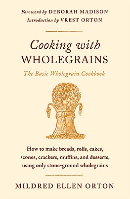 Immagine del venditore per Cooking with Wholegrains: The Basic Wholegrain Cookbook (Paperback or Softback) venduto da BargainBookStores
