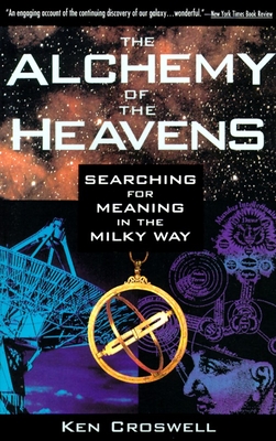 Immagine del venditore per The Alchemy of the Heavens: Searching for Meaning in the Milky Way (Paperback or Softback) venduto da BargainBookStores