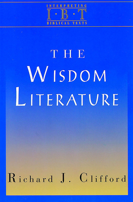 Image du vendeur pour The Wisdom Literature: Interpreting Biblical Texts Series (Paperback or Softback) mis en vente par BargainBookStores