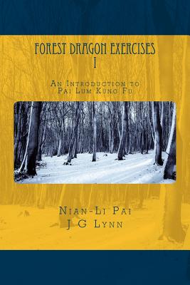 Imagen del vendedor de Forest Dragon Exercises I: An Introduction to Pai Lum Kung Fu for Health and Longevity (Paperback or Softback) a la venta por BargainBookStores