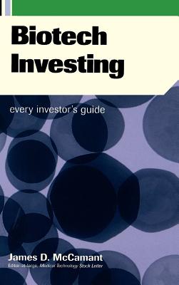 Imagen del vendedor de Biotech Investing: Every Investor's Guide (Hardback or Cased Book) a la venta por BargainBookStores