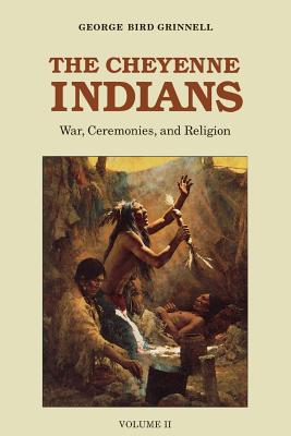 Image du vendeur pour The Cheyenne Indians, Volume 2: War, Ceremonies, and Religion (Paperback or Softback) mis en vente par BargainBookStores