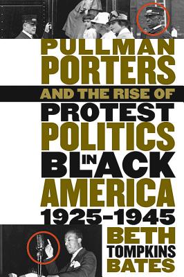 Bild des Verkufers fr Pullman Porters and the Rise of Protest Politics in Black America, 1925-1945 (Paperback or Softback) zum Verkauf von BargainBookStores