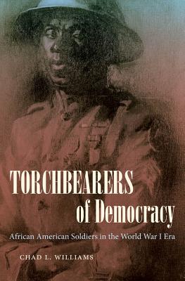 Bild des Verkufers fr Torchbearers of Democracy: African American Soldiers in the World War I Era (Paperback or Softback) zum Verkauf von BargainBookStores