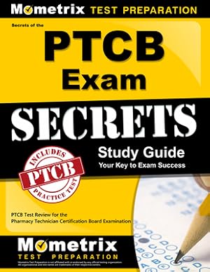 Seller image for Secrets of the PTCB Exam Study Guide: PTCB Test Review for the Pharmacy Technician Certification Board Examination (Paperback or Softback) for sale by BargainBookStores