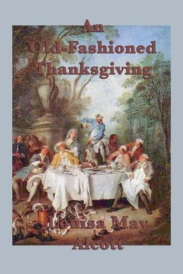 Immagine del venditore per An Old-Fashioned Thanksgiving (Paperback or Softback) venduto da BargainBookStores