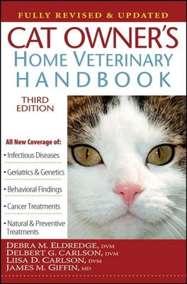 Bild des Verkufers fr Cat Owner's Home Veterinary Handbook, Fully Revised and Updated (Hardback or Cased Book) zum Verkauf von BargainBookStores