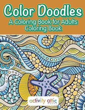 Seller image for Color Doodles, a Coloring Book for Adults Coloring Book (Paperback or Softback) for sale by BargainBookStores