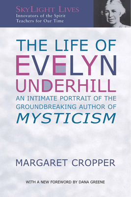 Seller image for The Life of Evelyn Underhill: An Intimate Portrait of the Groundbreaking Author of Mysticism (Hardback or Cased Book) for sale by BargainBookStores