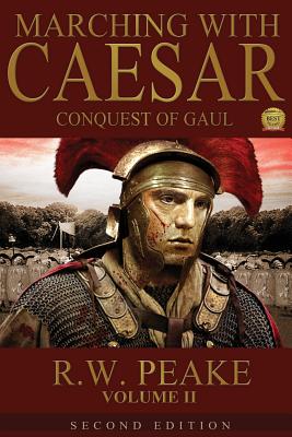 Seller image for Marching with Caesar-Conquest of Gaul: Second Edition (Paperback or Softback) for sale by BargainBookStores