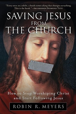Seller image for Saving Jesus from the Church: How to Stop Worshiping Christ and Start Following Jesus (Paperback or Softback) for sale by BargainBookStores