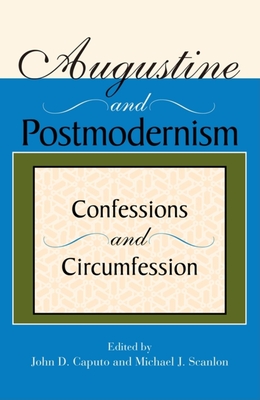 Immagine del venditore per Augustine and Postmodernism: Confessions and Circumfession (Paperback or Softback) venduto da BargainBookStores