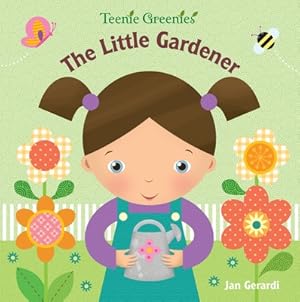 Bild des Verkufers fr The Little Gardener (Board Book) zum Verkauf von BargainBookStores