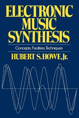 Bild des Verkufers fr Electronic Music Synthesis: Concepts, Facilities, Techniques (Paperback or Softback) zum Verkauf von BargainBookStores