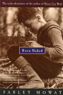 Seller image for Born Naked: The Early Adventures of the Author of Never Cry Wolf (Paperback or Softback) for sale by BargainBookStores