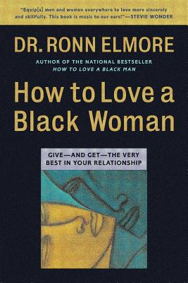 Seller image for How to Love a Black Woman: Give--And Get--The Very Best in Your Relationship (Paperback or Softback) for sale by BargainBookStores