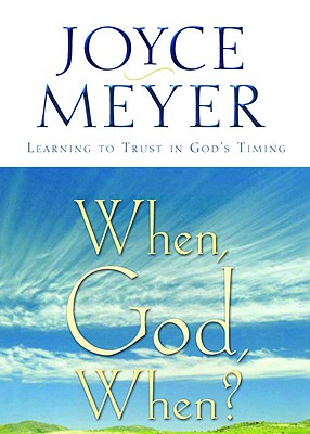 Imagen del vendedor de When, God, When?: Learning to Trust in God's Timing (Paperback or Softback) a la venta por BargainBookStores