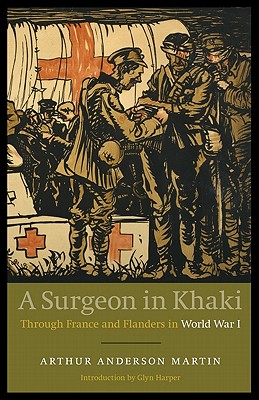 Imagen del vendedor de A Surgeon in Khaki: Through France and Flanders in World War I (Revised) (Paperback or Softback) a la venta por BargainBookStores