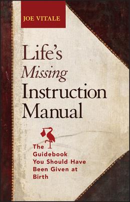 Immagine del venditore per Life's Missing Instruction Manual: The Guidebook You Should Have Been Given at Birth (Paperback or Softback) venduto da BargainBookStores