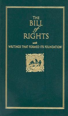 Imagen del vendedor de The Bill of Rights: With Writings That Formed Its Foundation (Hardback or Cased Book) a la venta por BargainBookStores