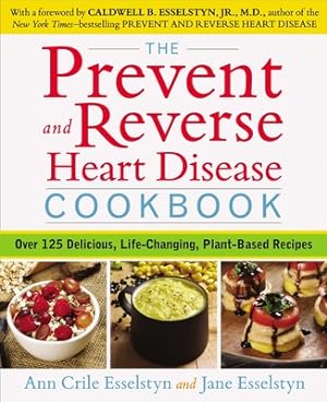 Seller image for The Prevent and Reverse Heart Disease Cookbook: Over 125 Delicious, Life-Changing, Plant-Based Recipes (Paperback or Softback) for sale by BargainBookStores