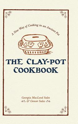 Seller image for The Clay-Pot Cookbook (Hardback or Cased Book) for sale by BargainBookStores