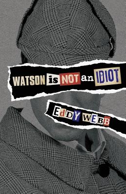 Image du vendeur pour Watson Is Not an Idiot: An Opinionated Tour of the Sherlock Holmes Canon (Paperback or Softback) mis en vente par BargainBookStores