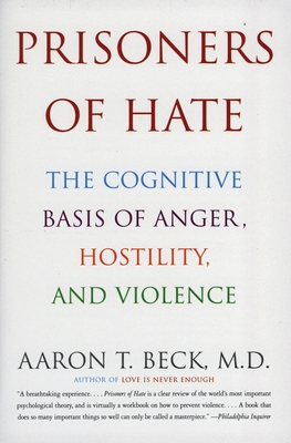 Seller image for Prisoners of Hate: The Cognitive Basis of Anger, Hostility, and Violence (Paperback or Softback) for sale by BargainBookStores