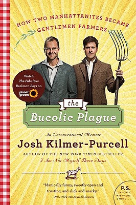 Seller image for The Bucolic Plague: How Two Manhattanites Became Gentlemen Farmers: An Unconventional Memoir (Paperback or Softback) for sale by BargainBookStores