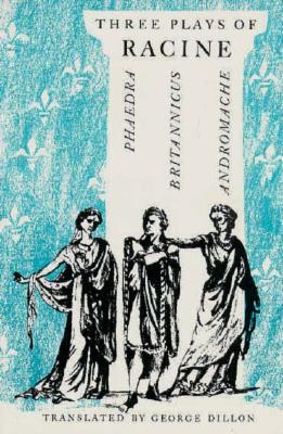 Seller image for Three Plays of Racine: Phaedra, Andromache, and Brittanicus (Paperback or Softback) for sale by BargainBookStores