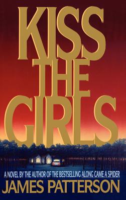 Seller image for Kiss the Girls (Hardback or Cased Book) for sale by BargainBookStores