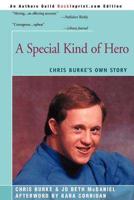 Bild des Verkufers fr A Special Kind of Hero: Chris Burke's Own Story (Paperback or Softback) zum Verkauf von BargainBookStores