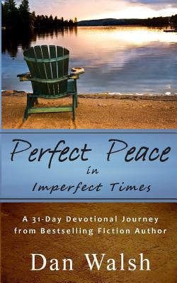 Image du vendeur pour Perfect Peace: In Imperfect Times (Paperback or Softback) mis en vente par BargainBookStores