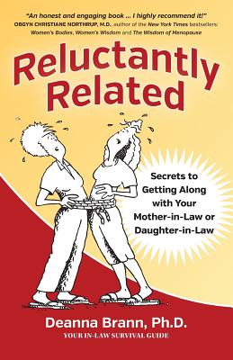 Bild des Verkufers fr Reluctantly Related: Secrets to Getting Along with Your Mother-In-Law or Daughter-In-Law (Paperback or Softback) zum Verkauf von BargainBookStores